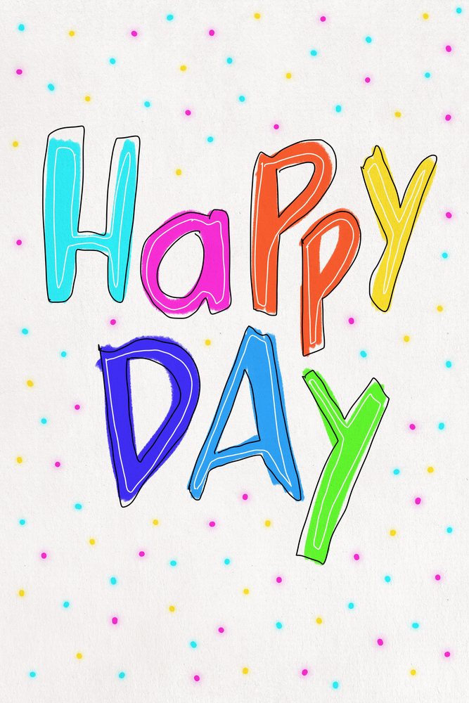 Hand-drawn colorful text saying 'Happy day' on a background with bright multicolored dots, festive illustration.